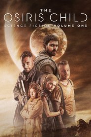 Watch Science Fiction Volume One: The Osiris Child