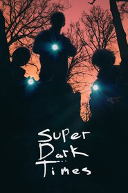 Watch Super Dark Times
