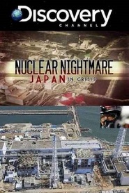 Watch Nuclear Nightmare: Japan in Crisis