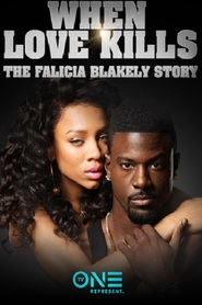 Watch When Love Kills: The Falicia Blakely Story