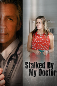 Watch Stalked by My Doctor