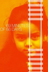 Watch 69 Minutes of 86 Days