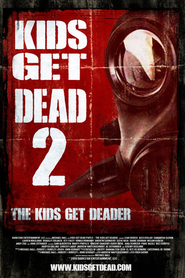 Watch Kids Get Dead 2: The Kids Get Deader