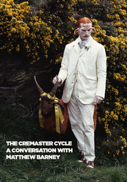 Watch The Cremaster Cycle: A Conversation with Matthew Barney