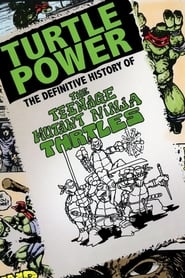 Watch Turtle Power - The Definitive History of the Teenage Mutant Ninja Turtles
