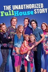 Watch The Unauthorized Full House Story