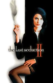 Watch The Last Seduction II