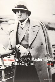 Watch Wagner's Master Singer, Hitler's Siegfried - The Life and Times of Max