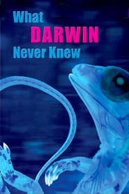 Watch What Darwin Never Knew