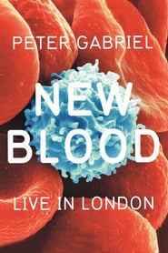 Watch Peter Gabriel: New Blood, Live In London