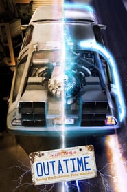 Watch Outatime: Saving the DeLorean Time Machine