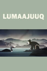 Watch Lumaajuuq