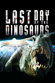 Watch Last Day of the Dinosaurs