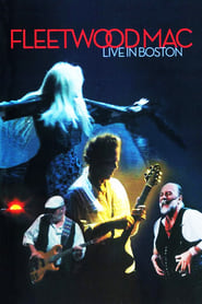 Watch Fleetwood Mac: Live in Boston