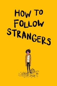 Watch How to Follow Strangers