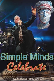 Watch Simple Minds | Celebrate: Live at the SSE Hydro, Glasgow