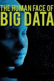 Watch The Human Face of Big Data