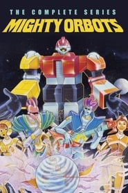 Watch Mighty Orbots