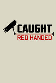 Watch Caught Red Handed