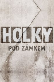 Watch Holky pod zámkem