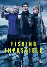 Watch Fishing Impossible