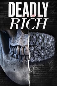 Watch Deadly Rich