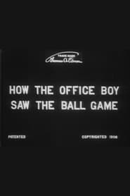 Watch How the Office Boy Saw the Ball Game