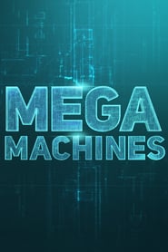 Watch Mega Machines