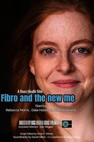 Watch Fibro and the New Me