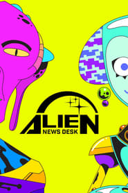 Watch Alien News Desk