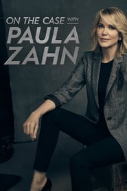 Watch On the Case with Paula Zahn