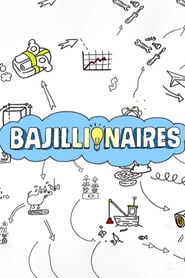 Watch Bajillionaires