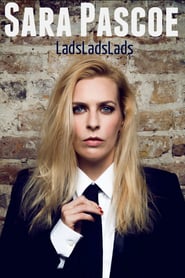 Watch Sara Pascoe Live: LadsLadsLads