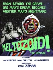 Watch Meltozoid!—The Remake