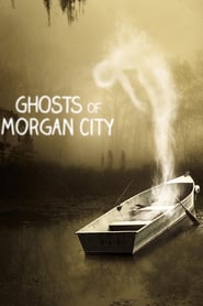 Watch Ghosts of Morgan City