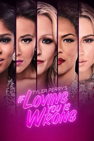 Watch Tyler Perry's If Loving You Is Wrong