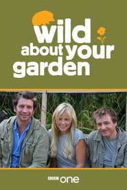 Watch Wild About Your Garden