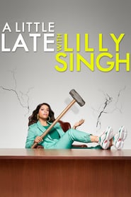 Watch A Little Late with Lilly Singh
