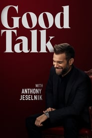 Watch Good Talk with Anthony Jeselnik