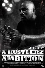 Watch Young Jeezy: A Hustlerz Ambition