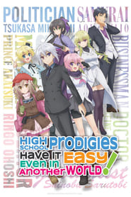 Watch High School Prodigies Have It Easy Even in Another World!