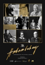 Watch Habambuhay: Remembering Philippine Cinema