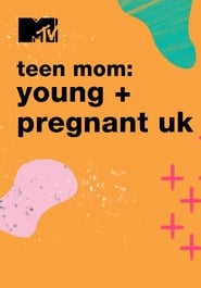 Watch Teen Mom: Young and Pregnant UK