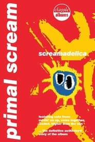 Watch Classic Albums: Primal Scream - Screamadelica