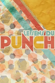 Watch Le sens du punch