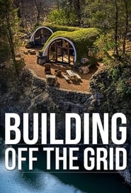 Watch Building Off the Grid