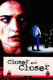 Watch Closer and Closer