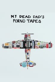 Watch My Dead Dad's Porno Tapes