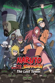 Watch Naruto Shippuden the Movie: The Lost Tower