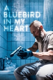 Watch A Bluebird in My Heart